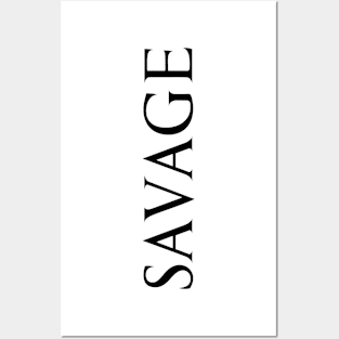 Savage Cool Word Art Minimalist Aesthetic Design Posters and Art